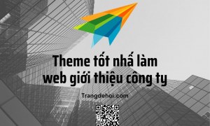 Theme WordPress tốt nhất để làm web giới thiệu công ty